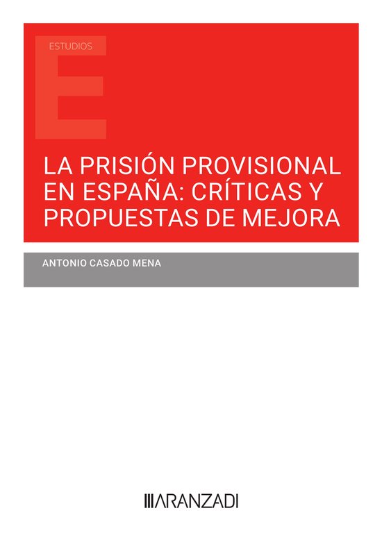 La prisión provisional en España: críticas y propuestas d ... - cover