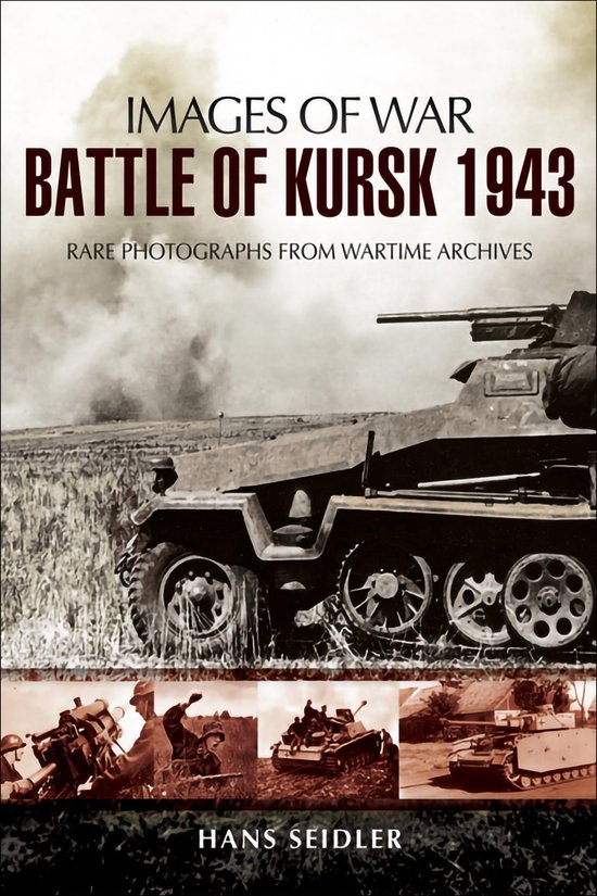 Images of War - Battle of Kursk, 1943 - cover