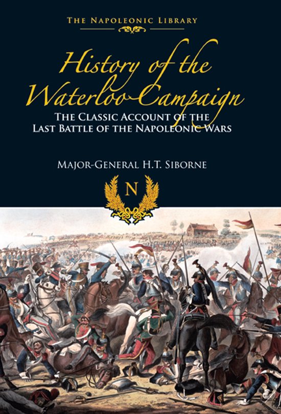 The Napoleonic Library - History of the Waterloo Campaign - cover