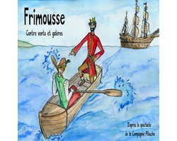 Frimousse contre vents et galères
