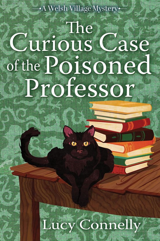 A Welsh Village Mystery - The Curious Case of the Poisoned P ... - cover