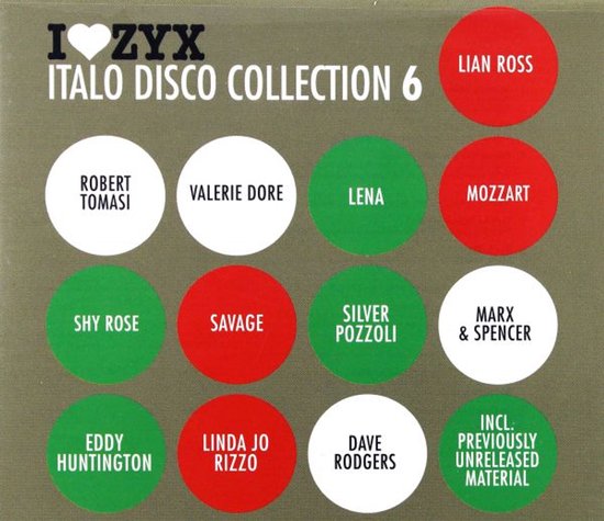 I LOVE ZYX Italo Disco Collection 6. Artiesten op rode, groene en witte cirkels.