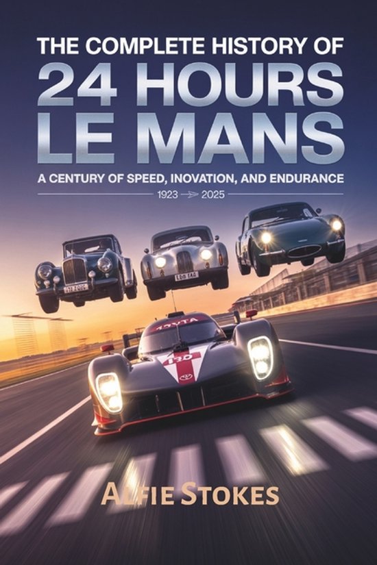 The Complete History of 24 Hours of Le Mans - cover