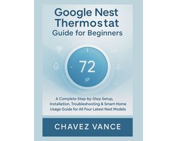 Google Nest Thermostat Guide for Beginners