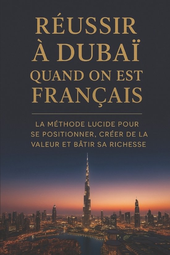 Réussir à Dubaï quand on est Français