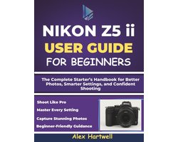 NIKON Z5 ii USER GUIDE FOR BEGINNERS