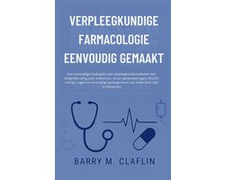 Omslag van Verpleegkundige Farmacologie Eenvoudig Gemaakt