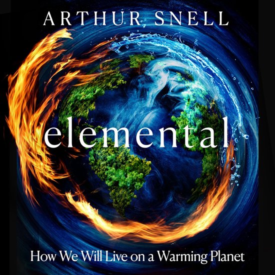 Elemental: The New Geography of Climate Change and How We Su ... - cover