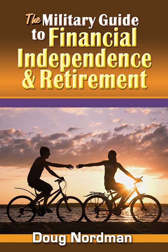 The Military Guide to Financial Independence and Retirement - cover