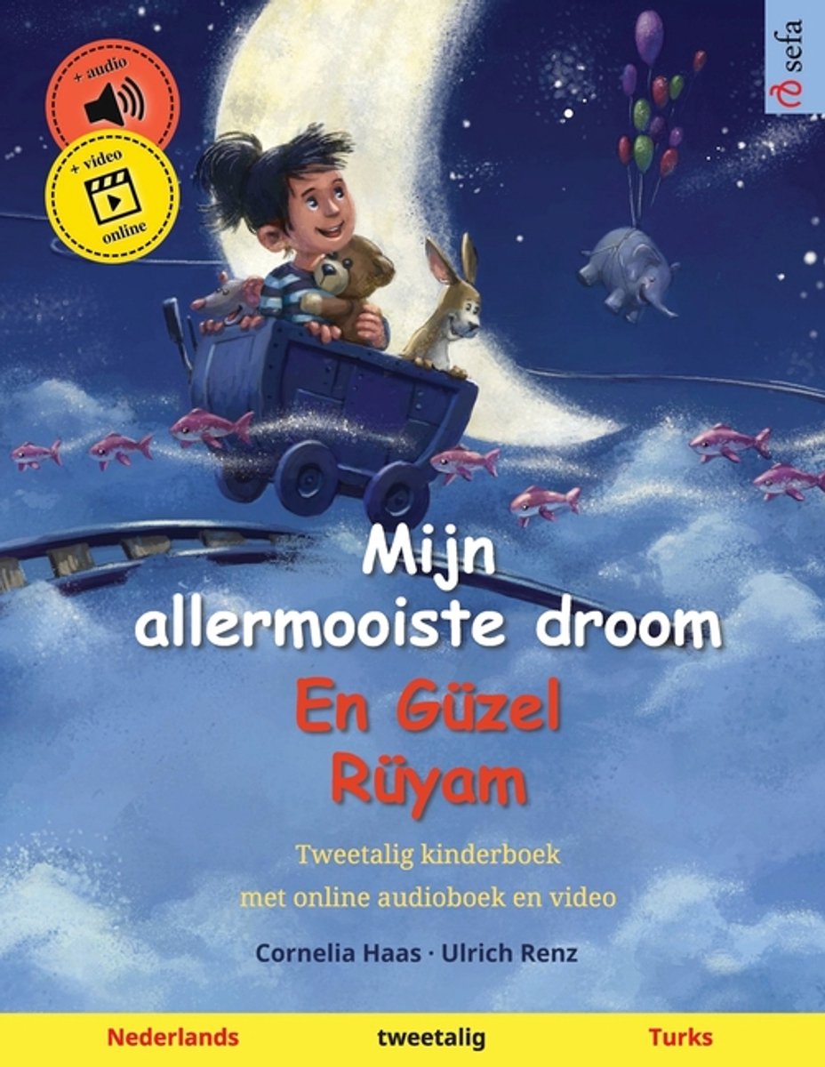 Omslag van Sefa Prentenboeken in Twee Talen- Mijn allermooiste droom - En Güzel Rüyam (Nederlands - Turks)