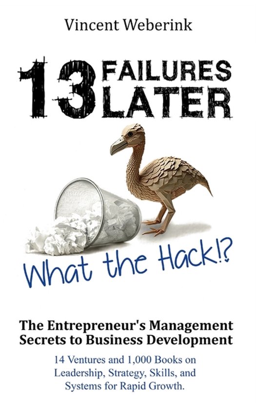 13 Failures Later. What the Hack?! - cover