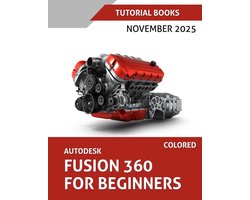 Omslag van Autodesk Fusion 360 For Beginners (November 2025) COLORED