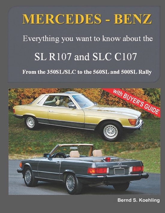 Mercedes-Benz, the Modern SL Cars, the R107 and C107 - cover