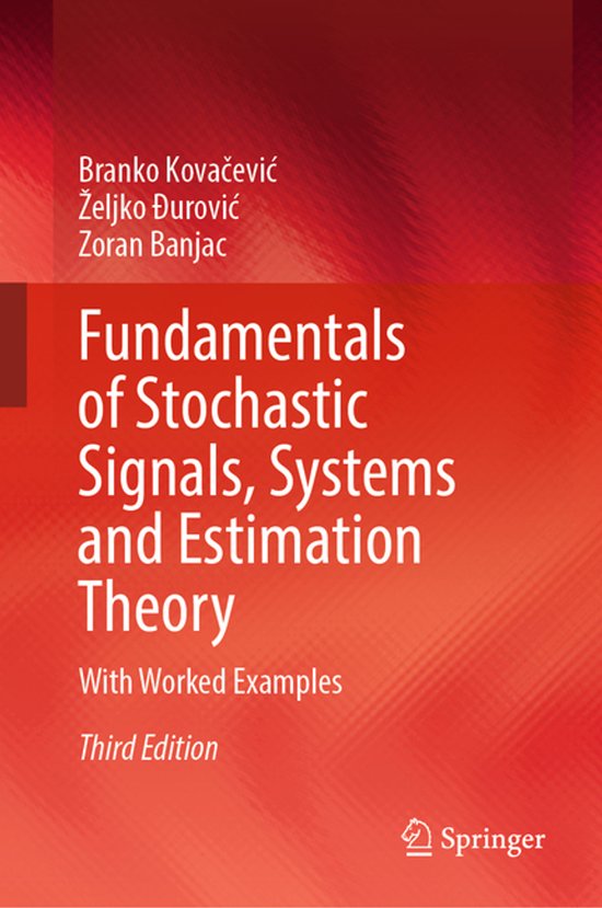 Fundamentals of Stochastic Signals, Systems and Estimation T ... - cover