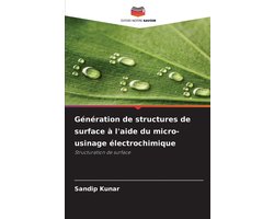 Génération de structures de surface à l'aide du micro-usinage électrochimique