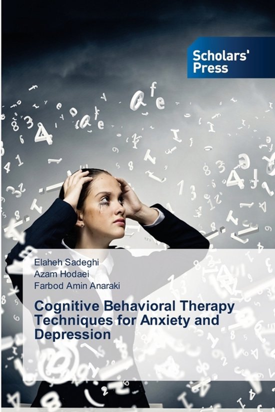 Cognitive Behavioral Therapy Techniques for Anxiety and Depression ...