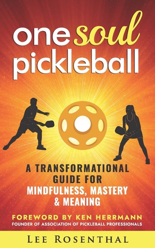 One Soul Pickleball - A Journey for Growth, Gratitude & Grea ... - cover