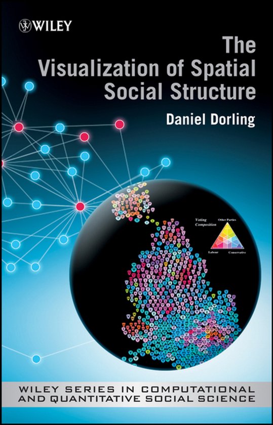 Boekcover van 'The Visualization of Spatial Social Structure' door Daniel Dorling, met een abstracte weergave van netwerken en een wereldbol bedekt met gekleurde iconen.