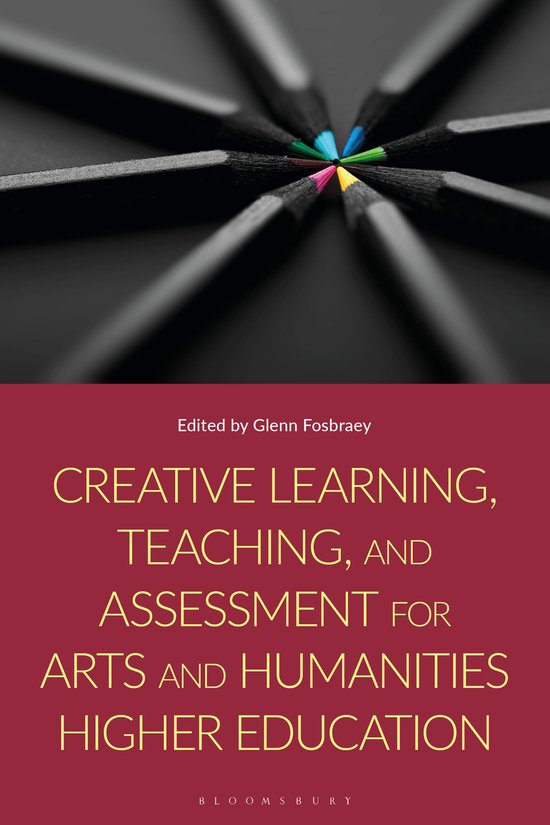 Creative Learning, Teaching, and Assessment for Arts and Hum ... - cover
