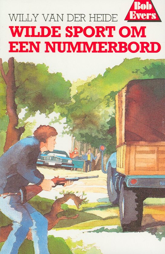 Omslag van Bob Evers 23 : Wilde Sport om een Nummerbord door Willy van der Heide