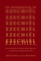 Op onderzoek in Ezechiël - Amir Tsarfati - De komende grote oorlog, de laatste dagen van de aarde en je eeuwige bestemming