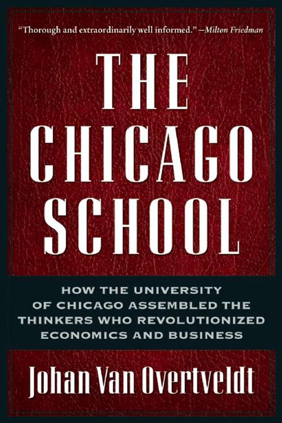 Boek omslag van "The Chicago School" met rode textuur, witte letters en citaten van Milton Friedman.