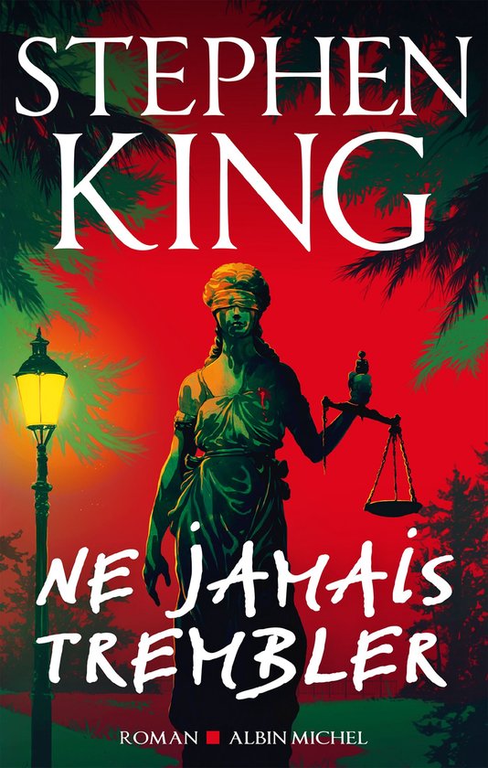 Couverture du livre 'Ne Jamais Trembler' de Stephen King. Le livre est un roman publié par Albin Michel.