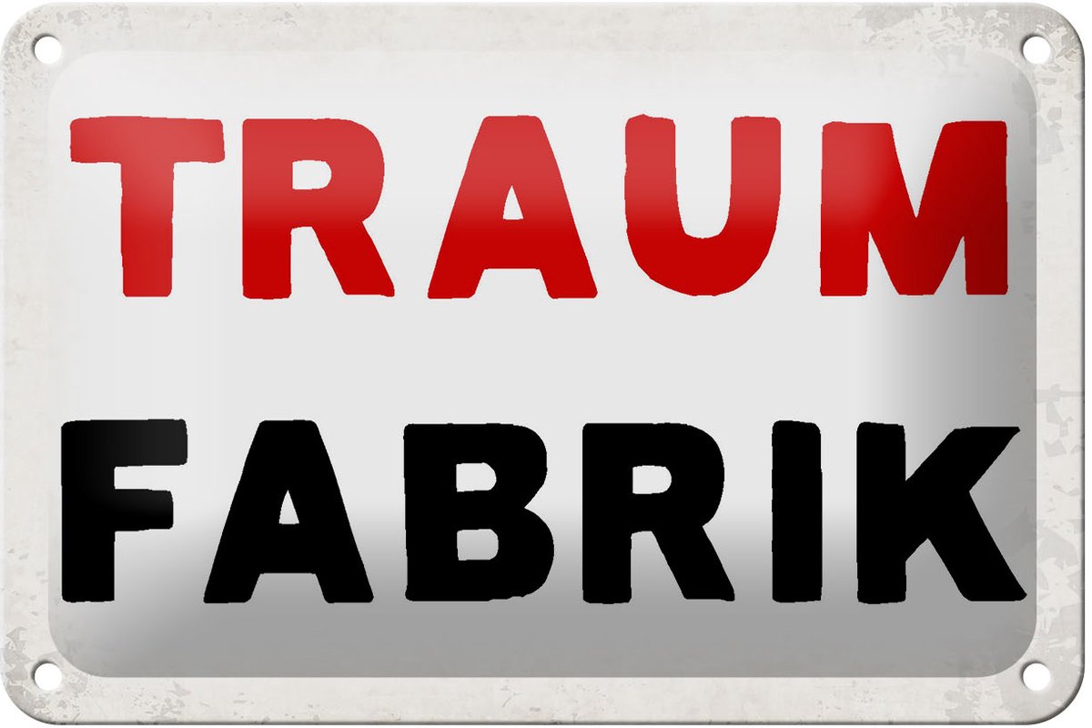 Blechschild Spruch 18x12cm Traum Fabrik Retro