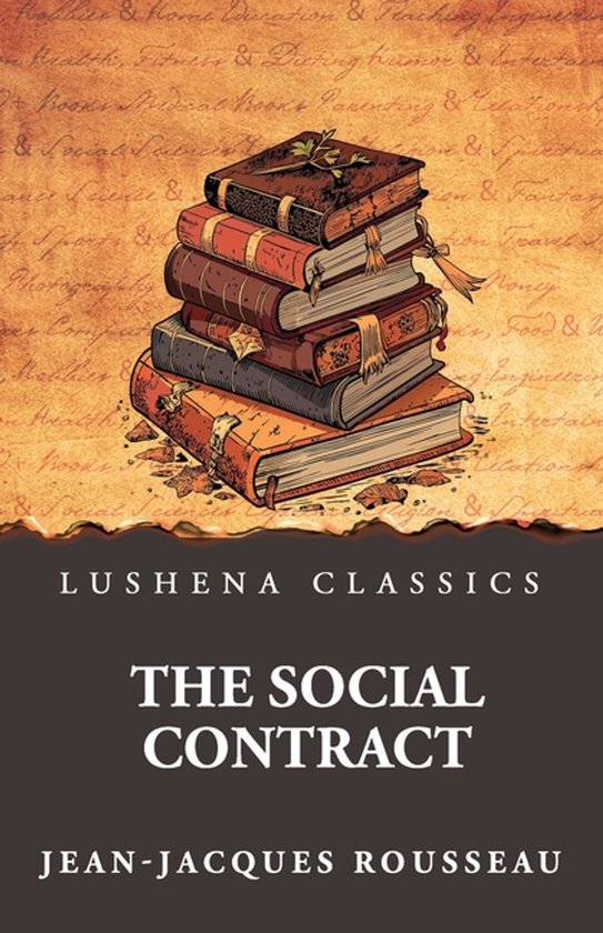 Lushina Classics: De Sociale Contract door Jean-Jacques Rousseau, opgestapelde boeken met bruine en rode kaften.