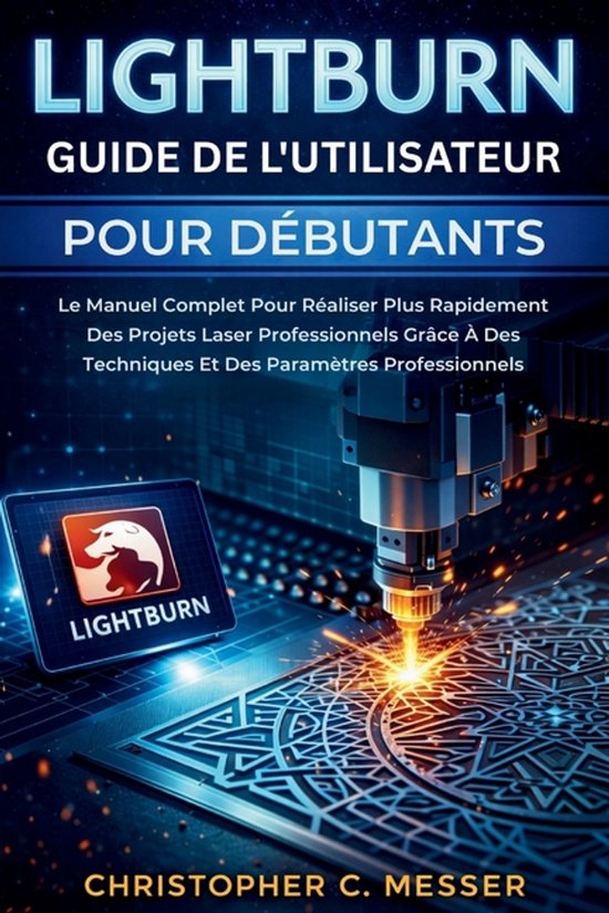 LightBurn Guide De L'utilisateur Pour Débutants - cover