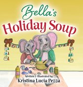 The Bella Lucia- Bella's Holiday Soup