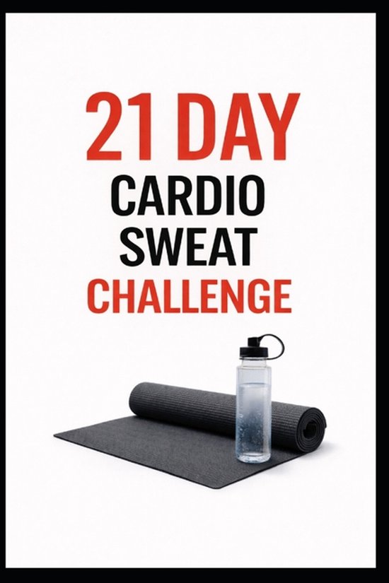 21 Day Challenges- 21 Day Cardio Sweat Challenge - cover