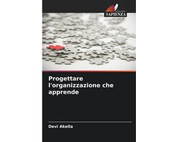 Progettare l'organizzazione che apprende