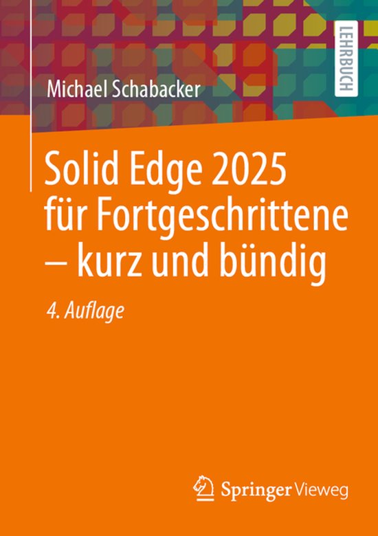 Solid Edge 2025 für Fortgeschrittene – kurz und bündig - cover