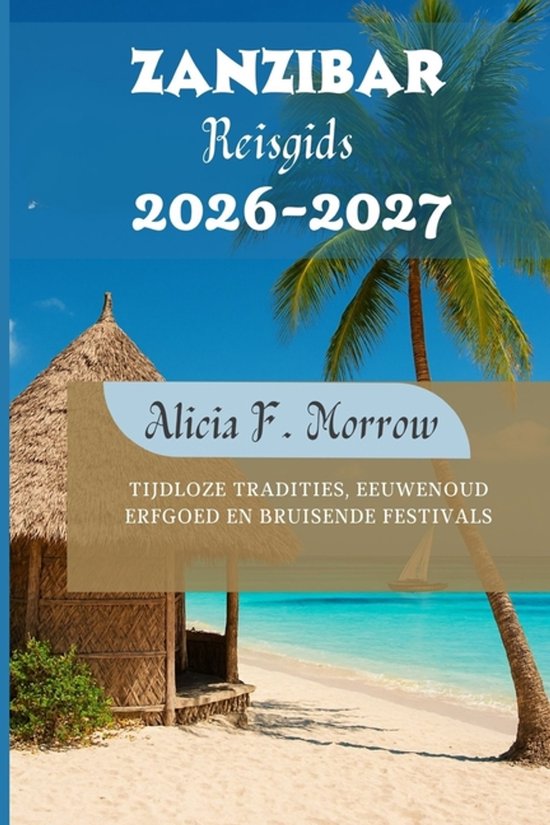 Zanzibar Reisgids 2026-2027