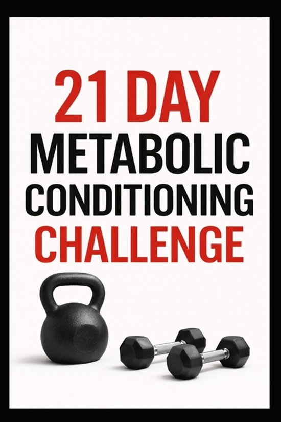 21 Day Challenges- 21 Day Metabolic Conditioning Challenge - cover