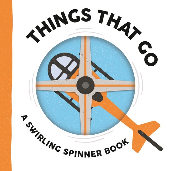 Swirling Spinner Books- Things That Go: A Swirling Spinner B ... - cover