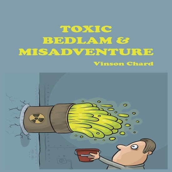 Toxic Bedlam & Misadventure - cover