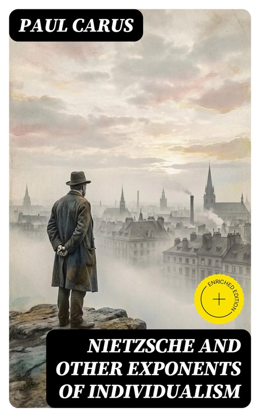 Nietzsche and Other Exponents of Individualism - cover