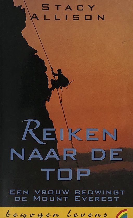 Boek kaft met silhouet van vrouw die klimt op zonsondergang achtergrond. Titel: Reiken naar de top. Door Stacy Allison.