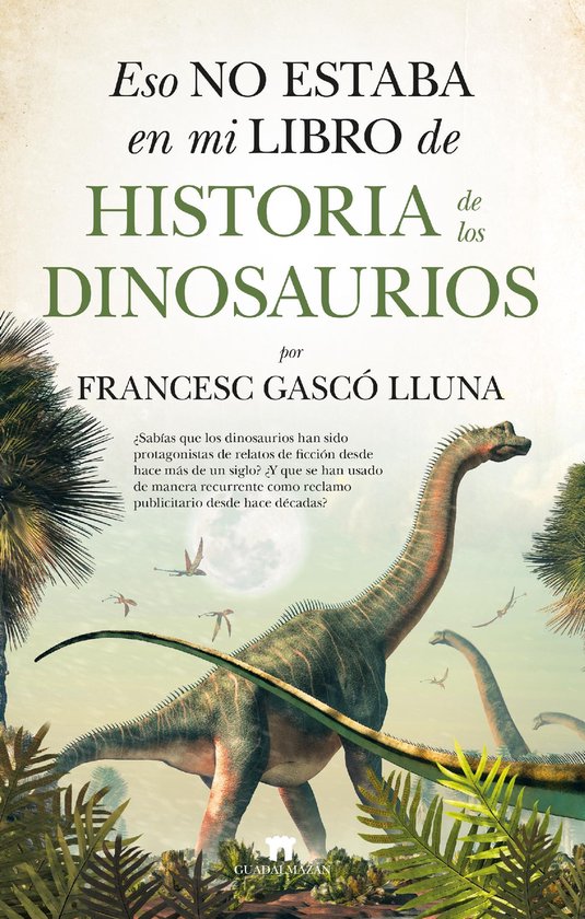 Eso no estaba en mi libro de Historia de los Dinosaurios - cover