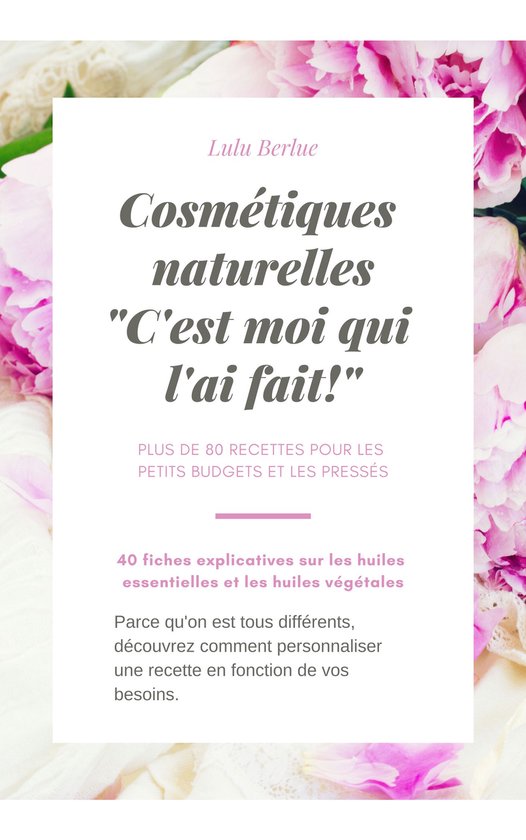 cosmétiques naturelles "c'est moi qui l'ai fait!" - cover