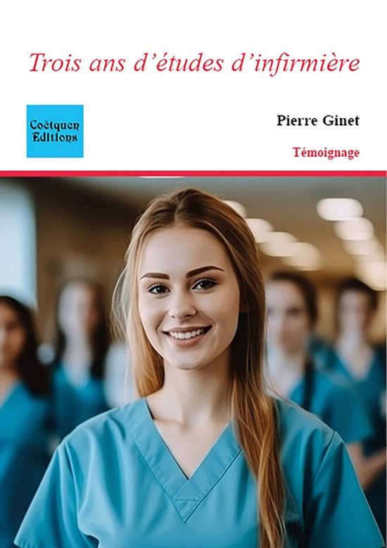 Récit, témoignage - Trois ans d'études d'infirmière - cover