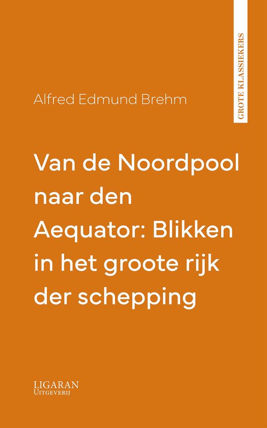 Van de Noordpool naar den Aequator: Blikken in het groote ri ... - cover