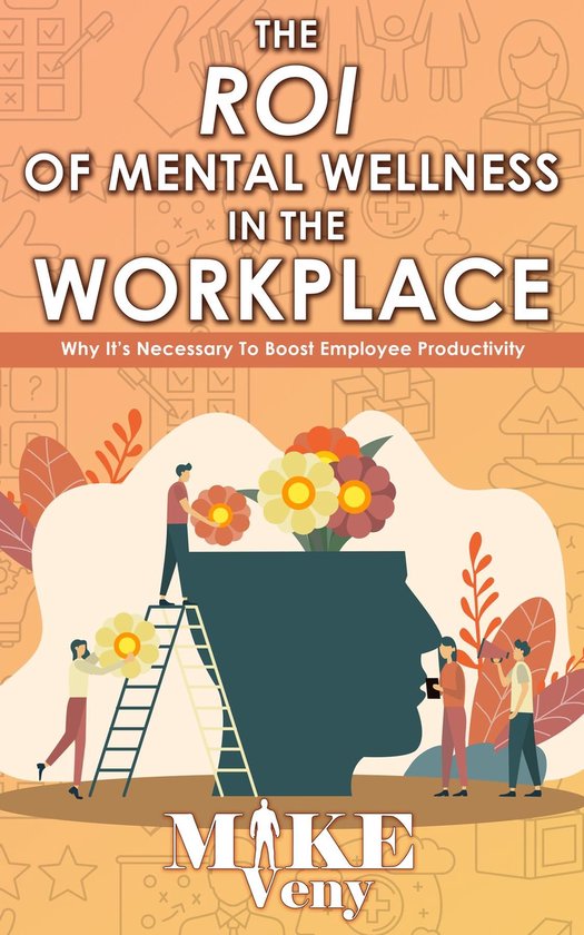 The ROI of Mental Wellness in the Workplace - cover
