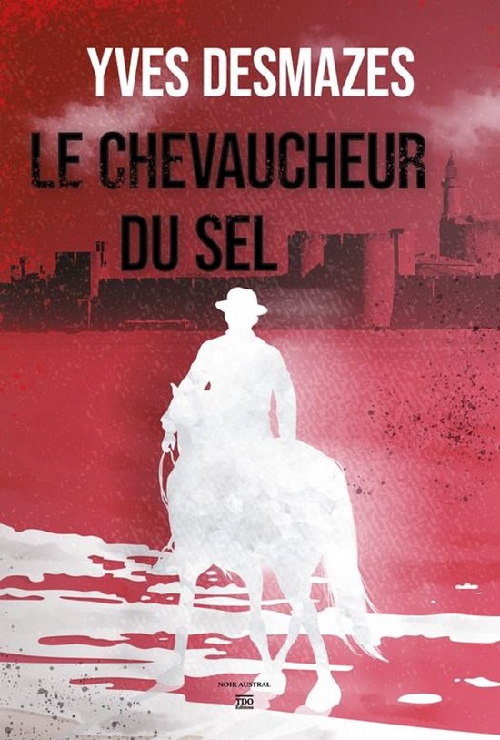 Noir austral - Le Chevaucheur du sel