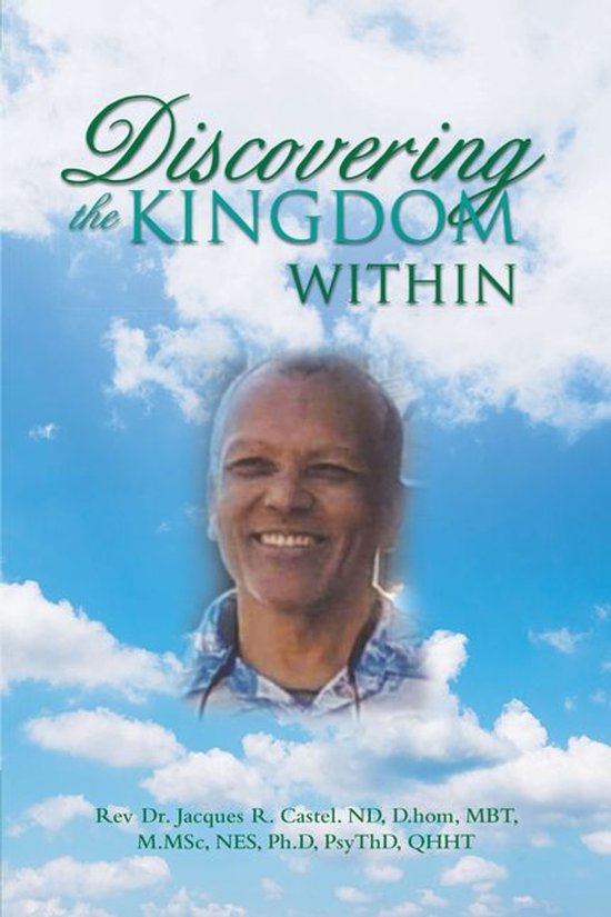 Couverture du livre "Discovering the Kingdom Within" avec un portrait de l'auteur, Rev Dr. Jacques R. Castel, sur un fond de ciel nuageux.