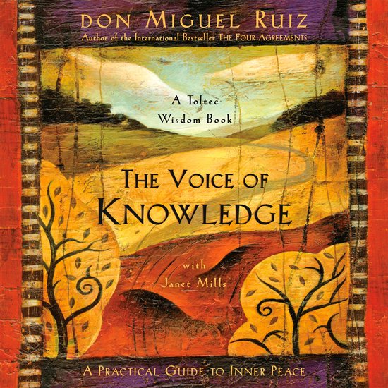 Boekhoes met de titel "The Voice of Knowledge" van Don Miguel Ruiz, een wijsheidboek uit de Tolteken-traditie.