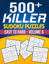 500 Killer Sudoku Volume 6