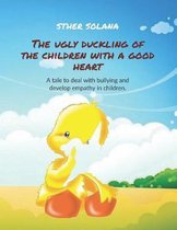 The ugly duckling of the children with a good heart